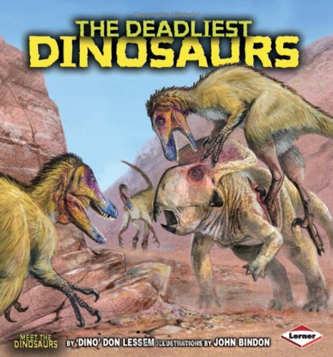 9780761343349: The Deadliest Dinosaurs (Meet the Dinosaurs)