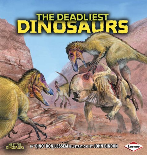 9780761343400: The Deadliest Dinosaurs (Meet the Dinosaurs)