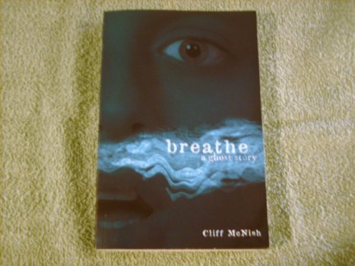 9780761344490: Breathe a Ghost Story.