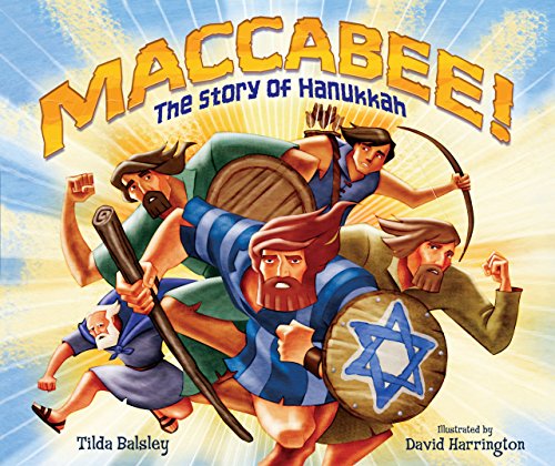 Beispielbild fr Maccabee! : The Story of Hanukkah zum Verkauf von Better World Books