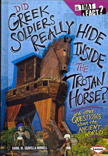 Beispielbild fr Did Greek Soldiers Really Hide Inside the Trojan Horse? : And Other Questions about the Ancient World zum Verkauf von Better World Books