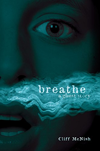 Beispielbild fr Breathe: A Ghost Story zum Verkauf von Wonder Book