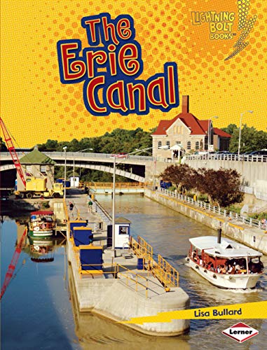 Stock image for The Erie Canal (Lightning Bolt Books  ? Famous Places) for sale by Your Online Bookstore