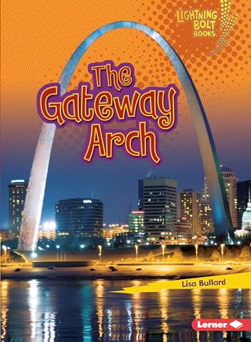 Beispielbild fr The Gateway Arch (Lightning Bolt Books) zum Verkauf von Wonder Book