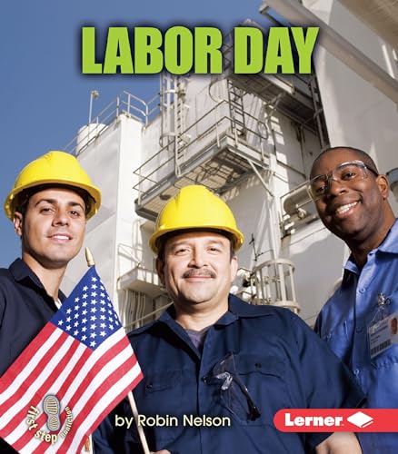 Stock image for Labor Day (First Step Nonfiction ? American Holidays) for sale by Orion Tech