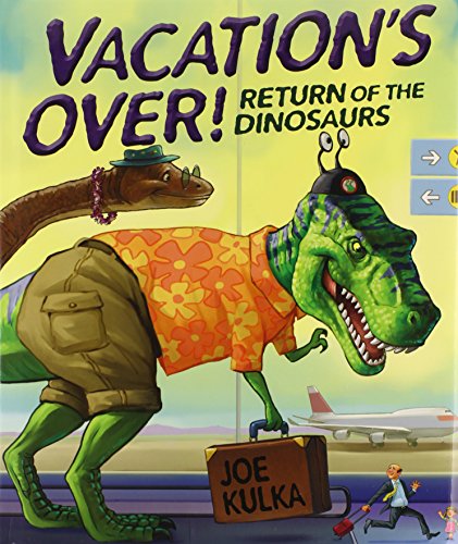 Beispielbild fr Vacation's Over!: Return of the Dinosaurs zum Verkauf von Goodwill