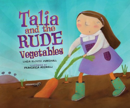 Beispielbild fr Talia and the Rude Vegetables zum Verkauf von Better World Books