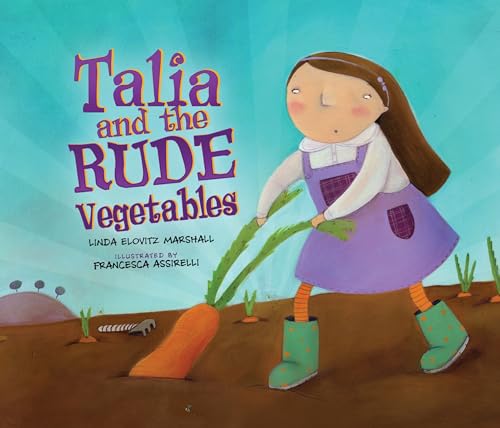 Stock image for Talia and the Rude Vegetables for sale by Wonder Book