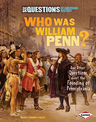 Stock image for Who Was William Penn?: And Other Questions about the Founding of Pennsylvania (Six Questions of American History) for sale by Read&Dream