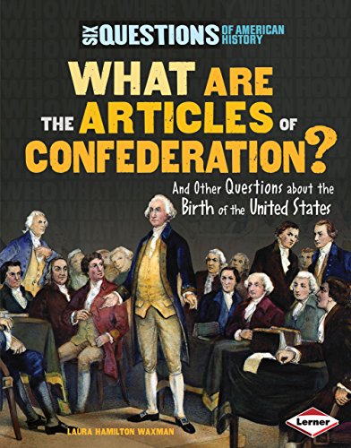 Beispielbild fr What Are the Articles of Confederation? : And Other Questions about the Birth of the United States zum Verkauf von Better World Books