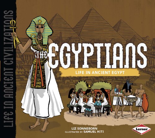 Imagen de archivo de The Egyptians: Life in Ancient Egypt (Life in Ancient Civilizations) a la venta por WorldofBooks