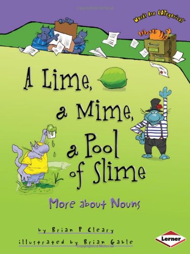 Beispielbild fr A Lime, a Mime, a Pool of Slime: More About Nouns zum Verkauf von WorldofBooks