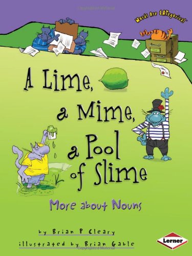 9780761354000: A Lime, a Mime, a Pool of Slime: More About Nouns