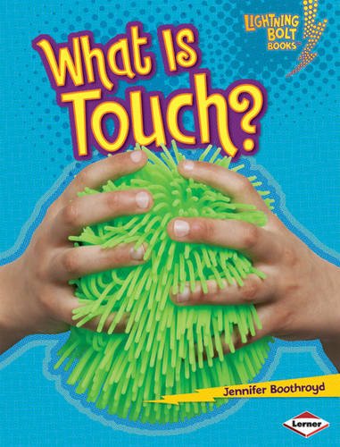 Beispielbild fr What is Touch? (Lightning Bolt Books: Your Amazing Body) zum Verkauf von WorldofBooks