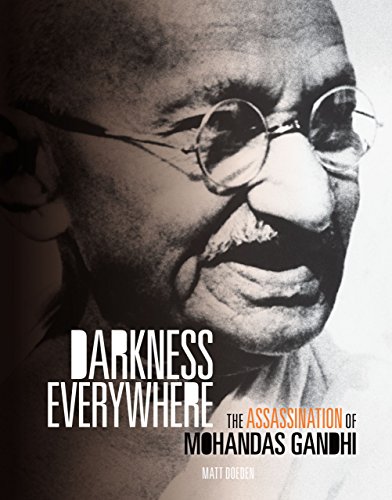 Darkness Everywhere: The Assassination of Mohandas Gandhi (9780761354833) by Doeden, Matt