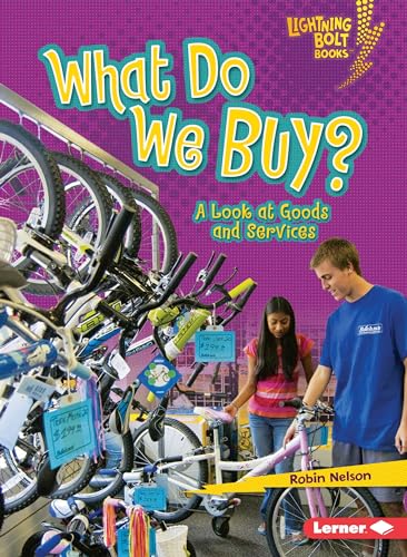 Beispielbild fr What Do We Buy?: A Look at Goods and Services (Lightning Bolt Books � ? Exploring Economics) zum Verkauf von Wonder Book