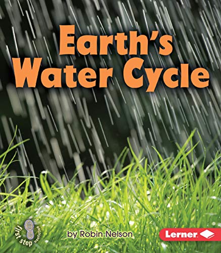 Beispielbild fr Earth's Water Cycle (First Step Nonfiction ? Discovering Nature's Cycles) zum Verkauf von SecondSale