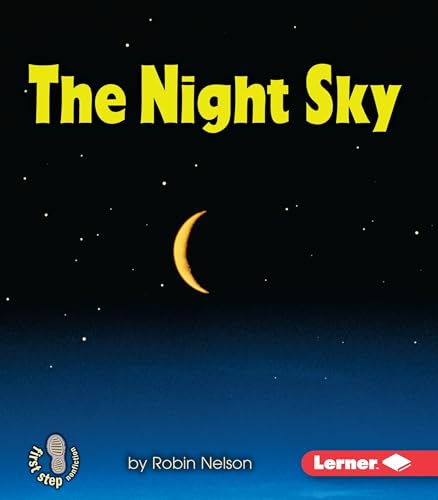 9780761356837: The Night Sky (First Step Nonfiction ― Discovering Nature's Cycles)