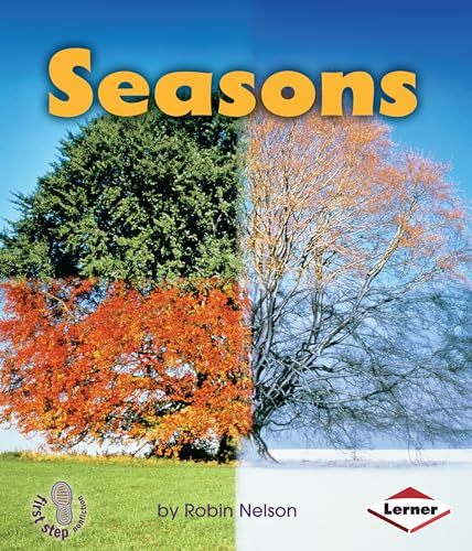 Seasons (First Step Nonfiction â€• Discovering Nature's Cycles) (9780761356844) by Nelson, Robin