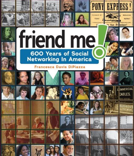 Imagen de archivo de Friend Me!: 600 Years of Social Networking in America (Single Titles) a la venta por More Than Words