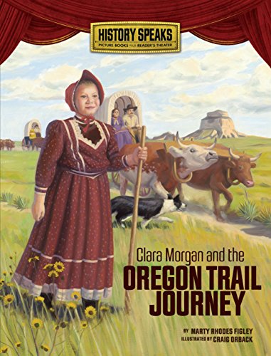Beispielbild fr Clara Morgan and the Oregon Trail Journey zum Verkauf von Better World Books