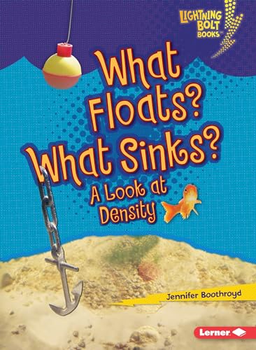 9780761360551: What Floats? What Sinks?: A Look at Density (Lightning Bolt Books)
