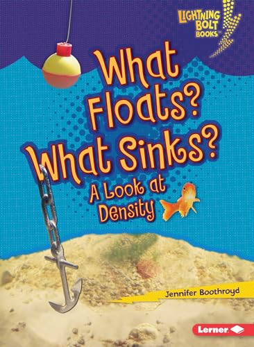 Imagen de archivo de What Floats? What Sinks?: A Look at Density (Lightning Bolt Books Exploring Physical Science) a la venta por Goodwill of Colorado