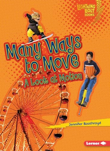 Beispielbild fr Many Ways to Move: A Look at Motion (Lightning Bolt Books ? ? Exploring Physical Science) zum Verkauf von SecondSale