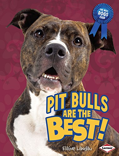 9780761360780: Pit Bulls Are the Best! (The Best Dogs Ever)