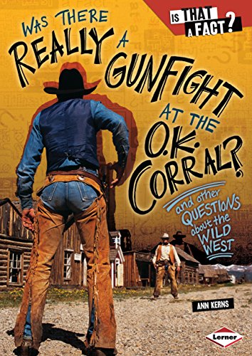 Beispielbild fr Was There Really a Gunfight at the O.K. Corral?: And Other Questions about the Wild West zum Verkauf von ThriftBooks-Atlanta