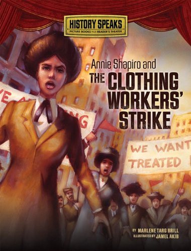Beispielbild fr Annie Shapiro and the Clothing Workers' Strike (History Speaks) zum Verkauf von HPB Inc.