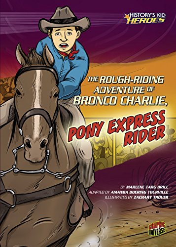 9780761361763: The Rough-riding Adventure of Bronco Charlie, Pony Express Rider