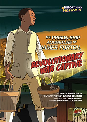 Beispielbild fr The Prison-Ship Adventure of James Forten, Revolutionary War Captive (History's Kid Heroes) zum Verkauf von Books of the Smoky Mountains