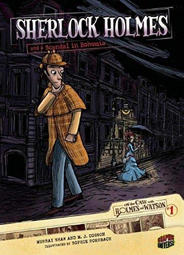 Sherlock Holmes and a Scandal in Bohemia: Case 1 (Graphic Universe)