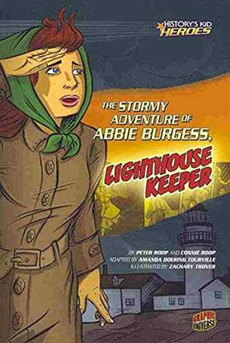 Stock image for The Stormy Adventure of Abbie Burgess, Lighthouse Keeper (History's Kid Heroes) for sale by Decluttr