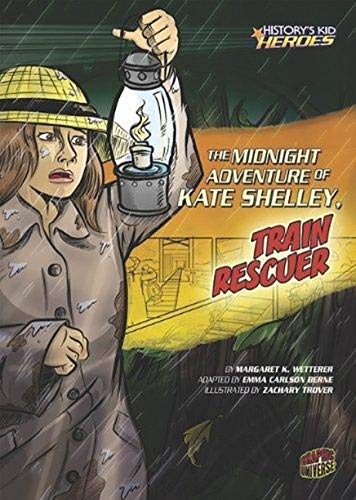 Stock image for The Midnight Adventure of Kate Shelley, Train Rescuer (History's Kid Heroes) for sale by Half Price Books Inc.