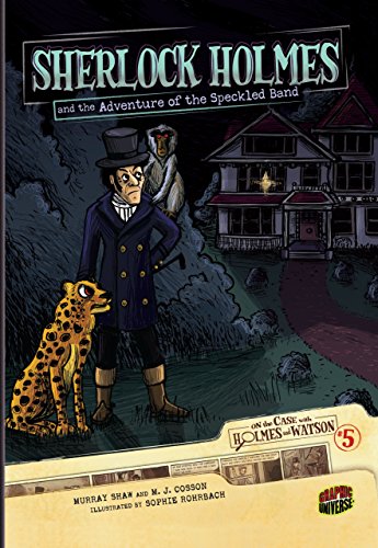Beispielbild fr Sherlock Holmes and the Adventure of the Speckled Band: Case 5 (On the Case with Holmes and Watson) zum Verkauf von BooksRun