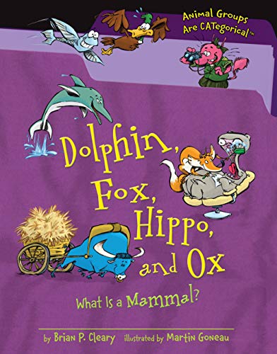 Stock image for Dolphin, Fox, Hippo, and Ox: What Is a Mammal? for sale by ThriftBooks-Atlanta