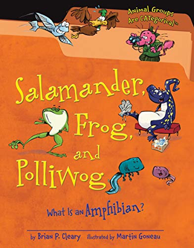 9780761362098: Salamander, Frog, and Polliwog: What Is an Amphibian? (Animal Groups Are CATegorical ™)