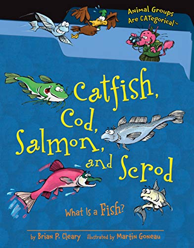 Stock image for Catfish, Cod, Salmon, and Scrod : What Is a Fish? for sale by Better World Books