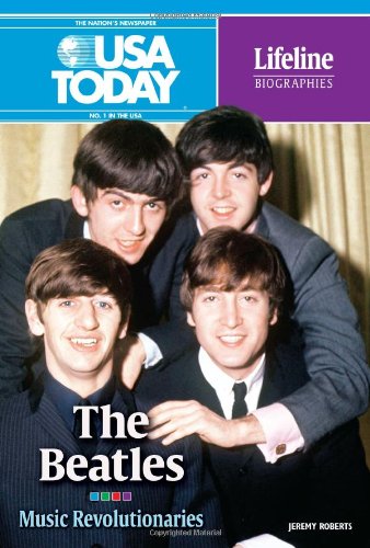 Beispielbild fr The Beatles: Music Revolutionaries (USA Today Lifeline Biographies) zum Verkauf von Wonder Book