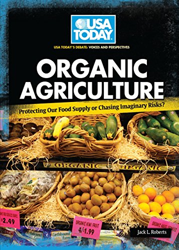 Beispielbild fr Organic Agriculture : Protecting Our Food Supply or Chasing Imaginary Risks? zum Verkauf von Better World Books