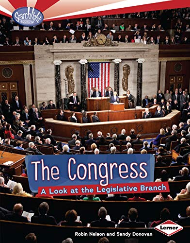 Stock image for The Congress: A Look at the Legislative Branch (Searchlight Books ? ? How Does Government Work?) for sale by Irish Booksellers