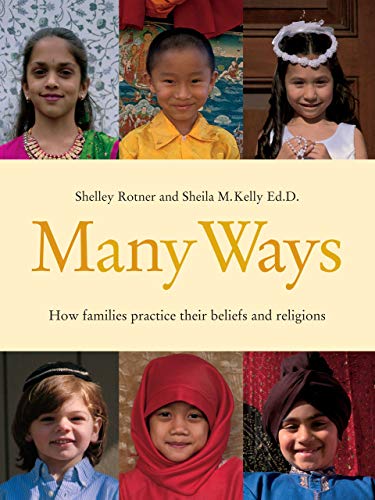 Stock image for Many Ways: How Families Practice Their Beliefs and Religions (Shelley Rotner's Early Childhood Library) for sale by BooksRun