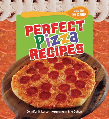 Imagen de archivo de Perfect Pizza Recipes a la venta por Better World Books