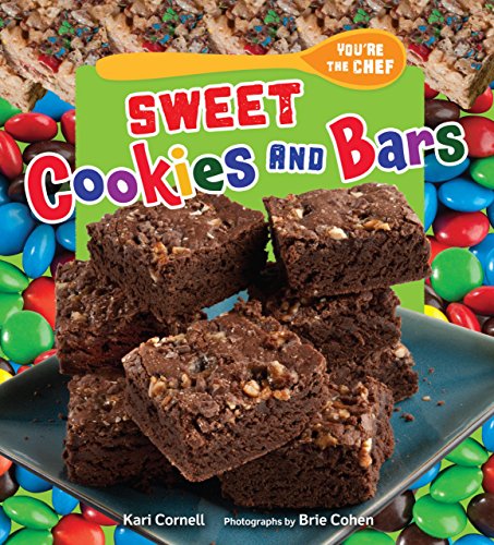 Stock image for Sweet Cookies and Bars (You're the Chef) for sale by Irish Booksellers