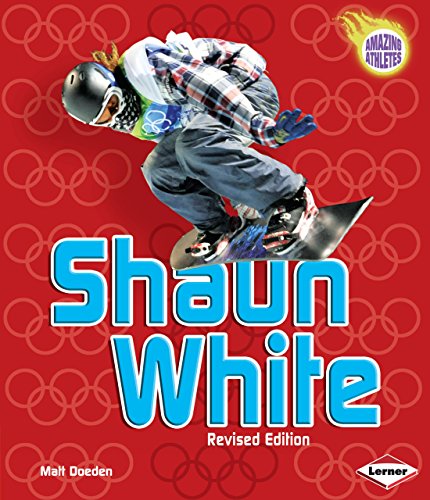 Shaun White, 2nd Edition (Amazing Athletes) (9780761368595) by Doeden, Matt
