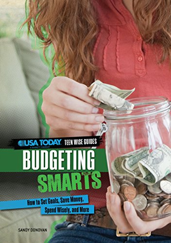 Imagen de archivo de Budgeting Smarts: How to Set Goals, Save Money, Spend Wisely, and More (USA TODAY Teen Wise Guides: Time, Money, and Relationships) a la venta por Bookmonger.Ltd