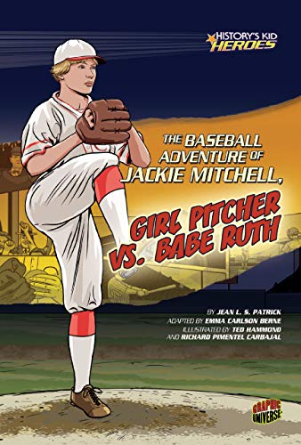 Beispielbild fr The Baseball Adventure of Jackie Mitchell, Girl Pitcher vs. Babe Ruth (History's Kid Heroes) zum Verkauf von SecondSale
