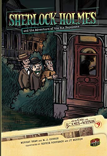 Imagen de archivo de Sherlock Holmes and the Adventure of the Six Napoleons: Case 9 (On the Case with Holmes and Watson) a la venta por Jenson Books Inc